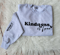 Kindness is Free, Sprinkle it Everywhere sweatshirt