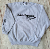 Kindness is Free, Sprinkle it Everywhere sweatshirt