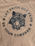 Let Faith Not Fear Be Your Compass tee