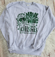 Have a Willie Nice Christmas crewneck