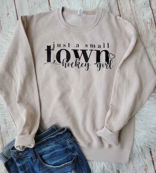 Just a Small Town Hockey Girl sweatshirt
